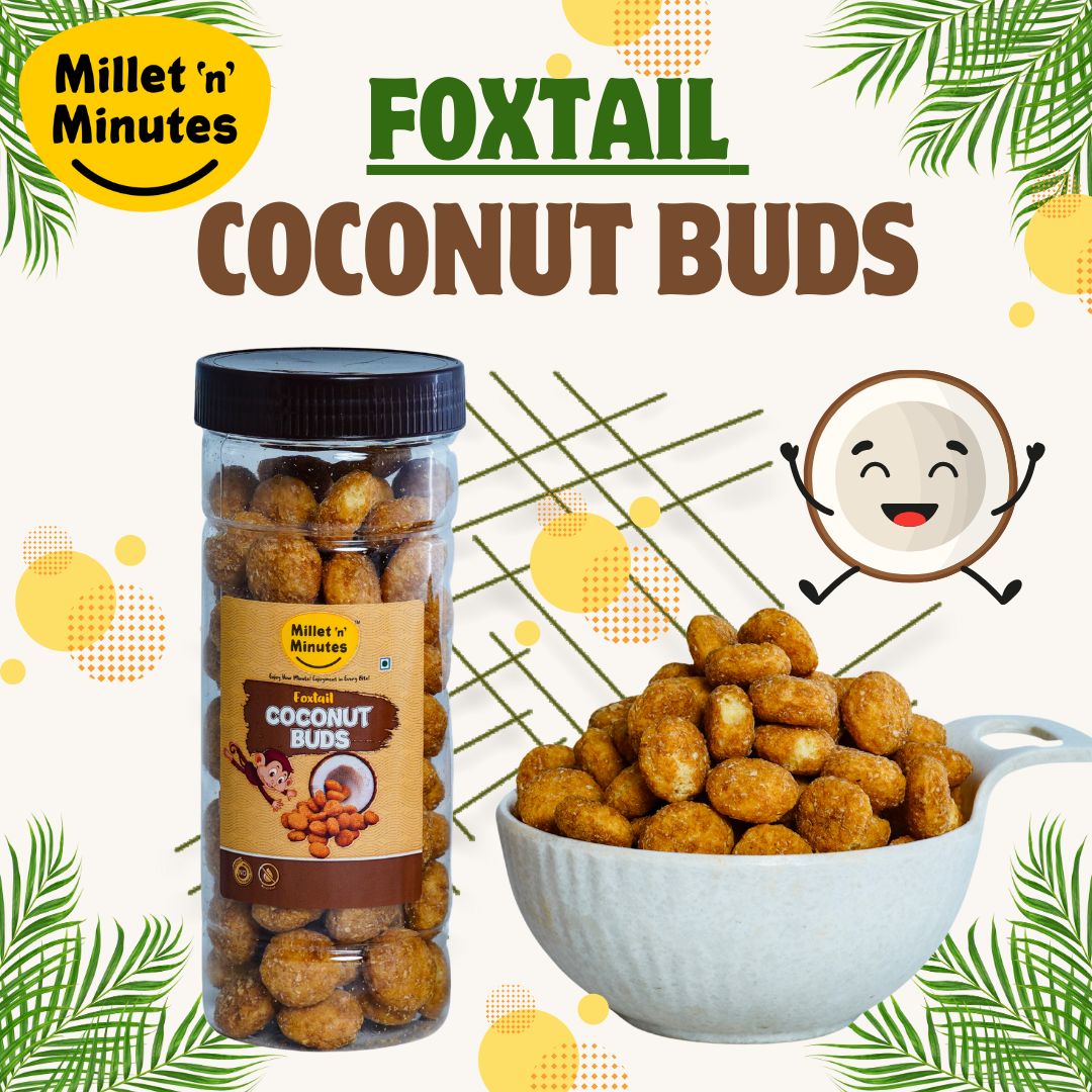 Shadvik Foxtail Millet Coconut Buds